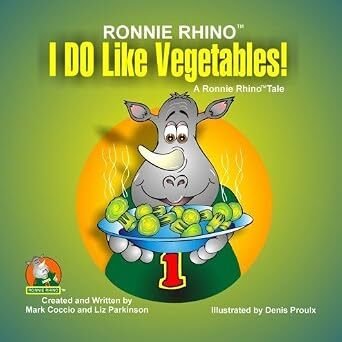 Cover of Ronnie Rhino: I DO Like Vegetables!